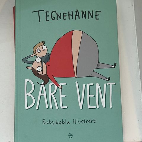 Tegnehanne - Bare vent, babybobla illustrert