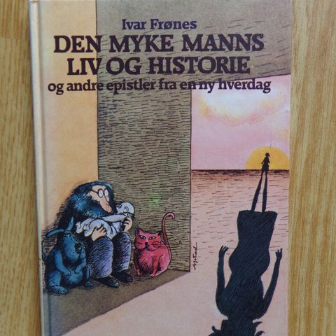 "Den myke manns liv og historie "- Ivar Frønes