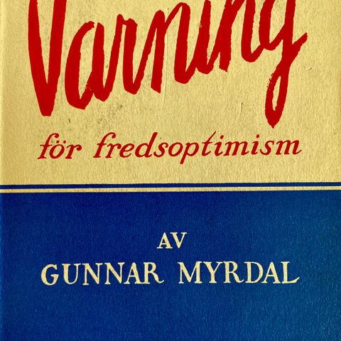 Varning för fredsoptimism av Gunnar Myrdal