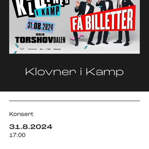 2 billetter til Klovner i Kamp konsert 31.aug til salgs