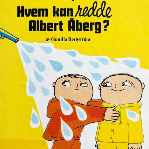 To fortellinger om Albert Åberg. Barnebøker Gunilla Wolde
