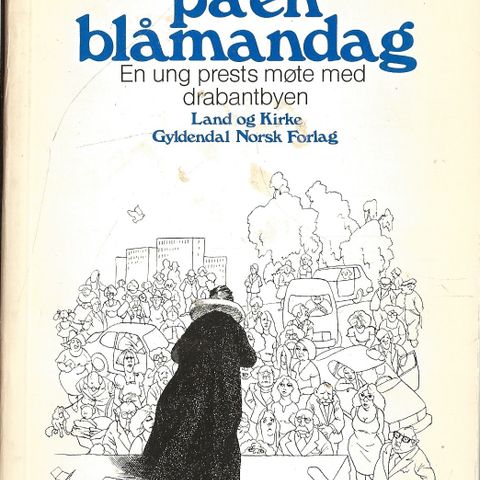 Harald Bekken: Lovsang på en blåmandag. Land og Kirke  1979