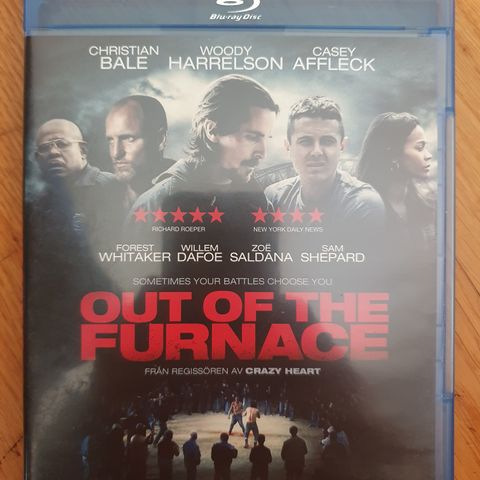 OUT OF THE FURNACE