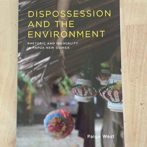 Dispossession and the environment - Paige West