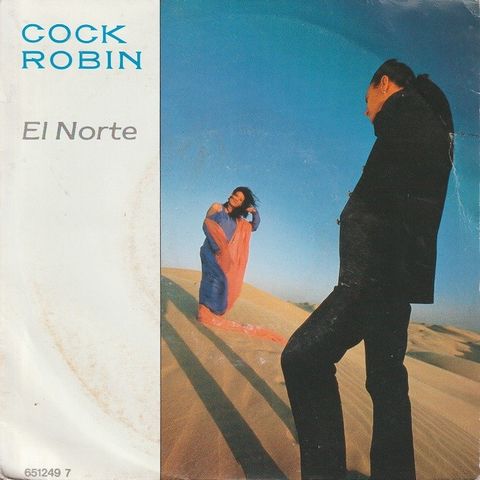 Cock Robin " El Norte / For Dear Life " Single selges for kr.15