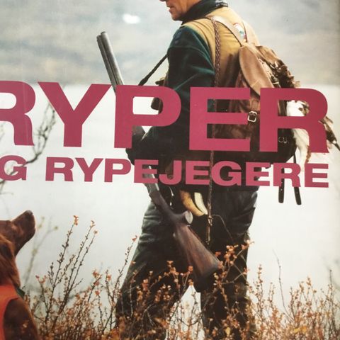 «Ryper og rypejegere» bok av Johab B Steen