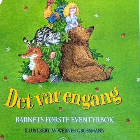 Barnets første eventyrbok. Kari Grossmann
