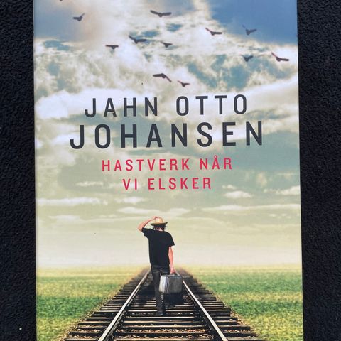 Jahn Otto Johansen - Hastverk når vi elsker 2012