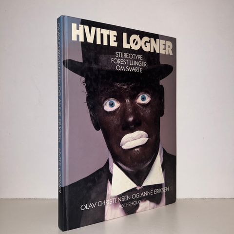 Hvite løgner. Stereotype forestillinger om svarte - Christensen & Eriksen. 1992