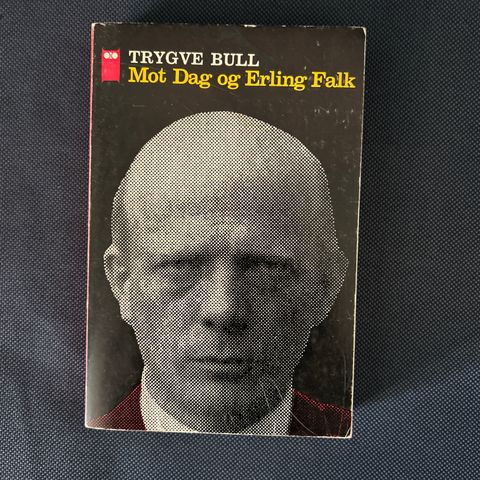 Trygve Bull: Mot Dag og Erling Falk