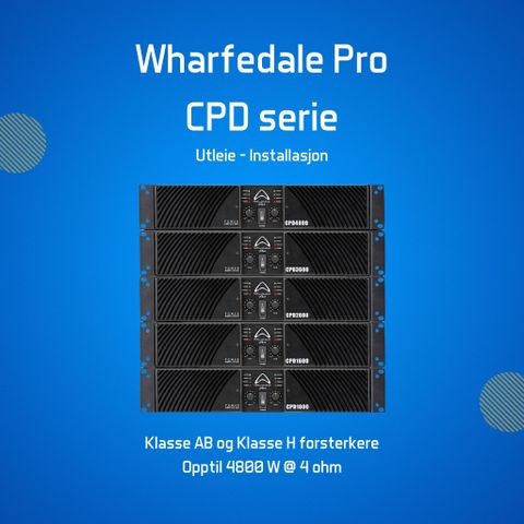 Wharfedale Pro CPD serie forsterker / effektforsterker | 350-4800 W @ 4 ohm