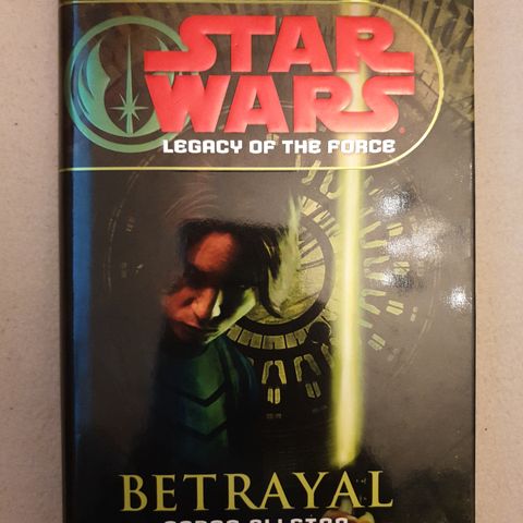 Star Wars: Legacy Of The Force - Betrayal!