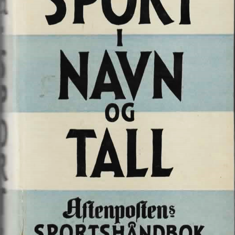 SPORT I NAVN OG TALL 1950 ( Aftenpostens håndbøker )