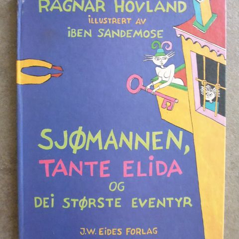 Iben Sandemose - Ragnar Hovland: Sjømannen, Tante Elida og dei største eventyr.