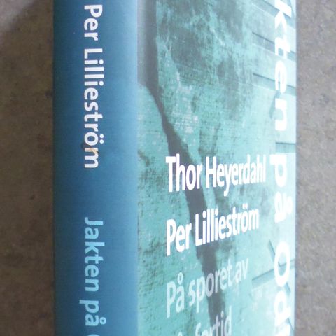 Thor Heyerdahl & Per Lillieström: Jakten på Odin. På sporet av vår fortid.