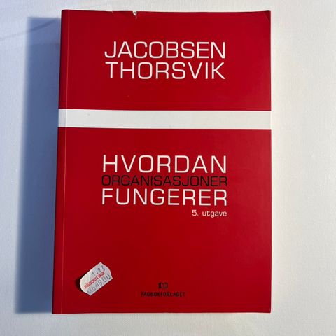 Hvordan organisasjoner fungerer - Jacobsen Thorsvik, 5. utgave