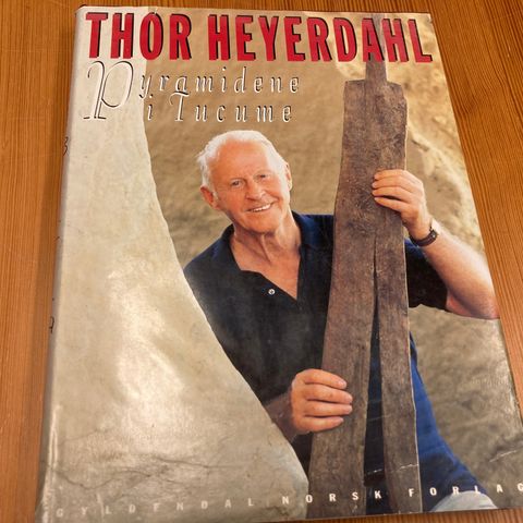 Thor Heyerdahl : PYRAMIDENE I TUCUME