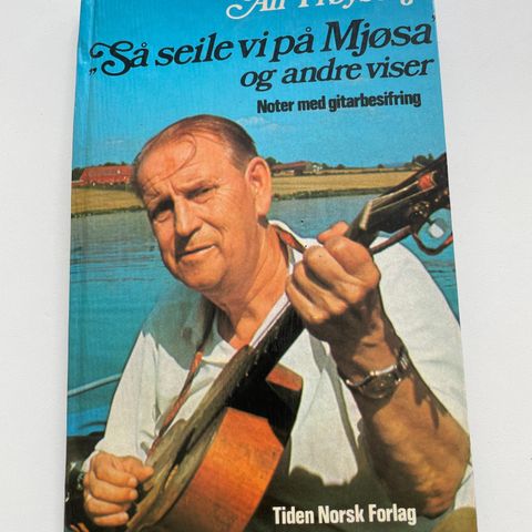 Bok, Alf Prøysen, Så seile vi på Mjøsa og andre viser, noter, gitar