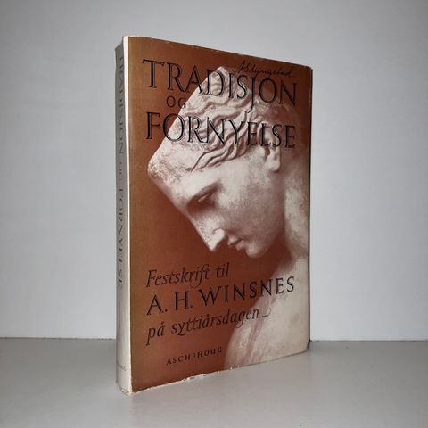 Tradisjon og fornyelse. Festskrift til A. H. Winsnes på syttiårsdagen. 1959