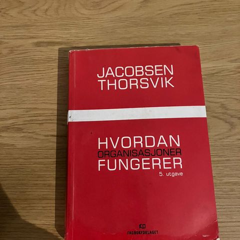 Hvordan organisasjoner fungerer (5. utgave) Jacobsen Thorsvik