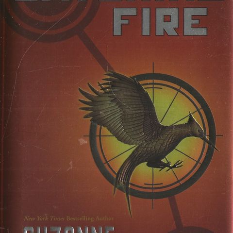 Suzanne Collins: Catching Fire - Hunger game  Scholastic Press 2009