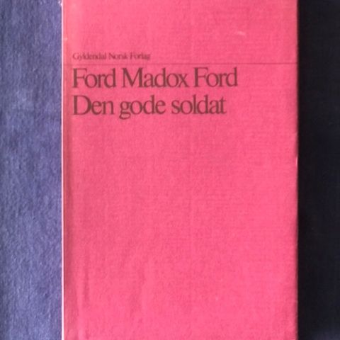 Ford Madox Ford: Den gode soldat