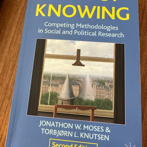 Ways of Knowing - Competing Methodolgies in Social and Political Research