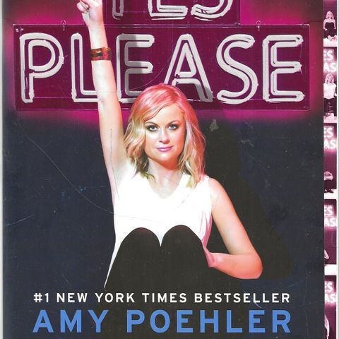 Amy Poehler: Yes Please -Dey St.    2015  engelsk bok