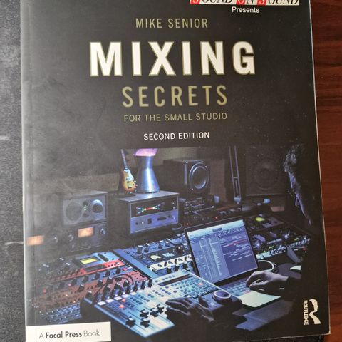 Mixing secrets for the small studio 2nd edition