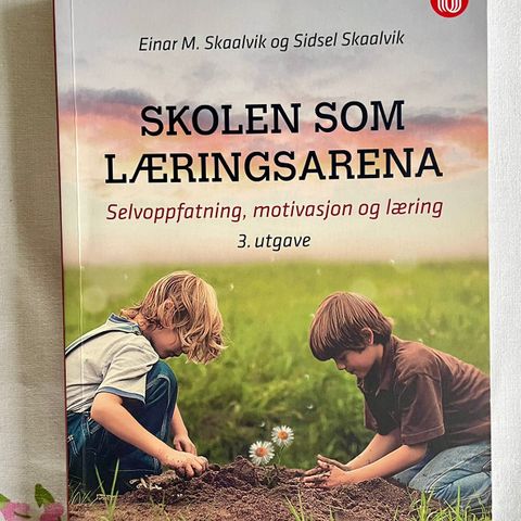 «Skolen som læringsarena» av Skaalvik & Skaalvik