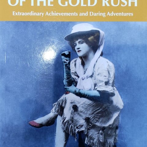 Rebel women of the gold rush and other stories.