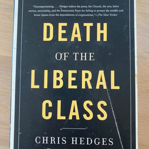 Chris Hedges - Death of the liberal class