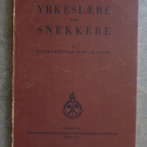 Olaf Lie Rothe: Yrkeslære for snekkere.