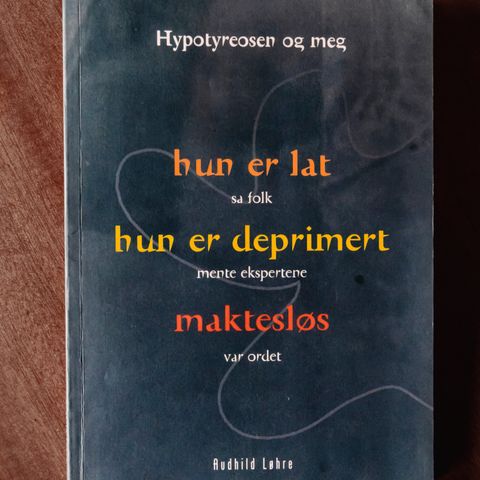 Audhild Løhre - Hypotyreosen og meg (paperback)