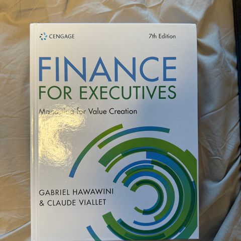 Finance for Executives - Managing for Value Creation - Hawawini & Viallet