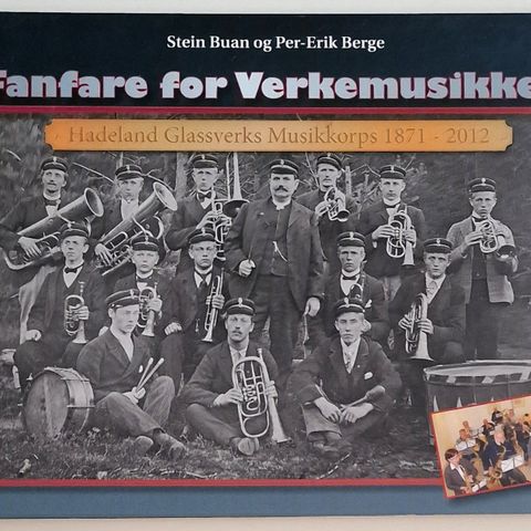 HADELAND GLASSVERKS MUSIKKORPS 1872 - 1912