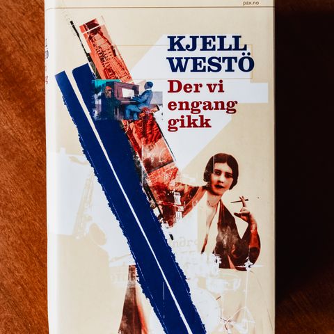 Kjell Westö - "Der vi engang gikk" (Innbundet)