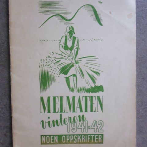 Statens Kornforretning: Melmaten vinteren 1941-42. Noen oppskrifter.