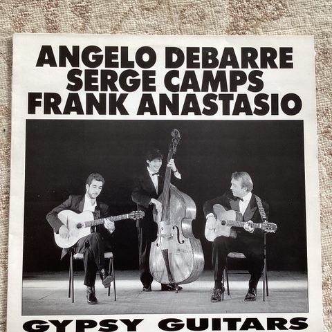Angelo Debarre, Serge Camps, Frank Anastasio. Gypsy Guitars.