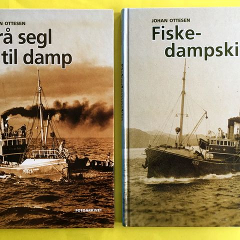 FRÅ SEGL TIL DAMP og FISKEDAMPSKIP - 2 bøker av Johan Ottesen