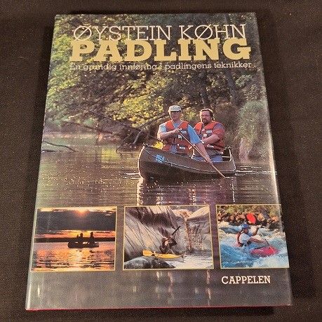 Padling – en grundig innføring i padlingens teknikker – Øystein Køhn