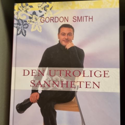 DEN UTROLIGE SANNHETEN AV GORDON SMITH