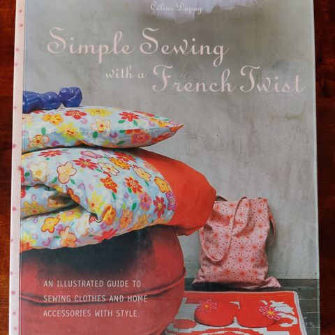Simple Sewing with a French Twist - Sybok - klær og hjem