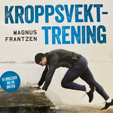 Kroppsvekttrening, Magnus Frantzen