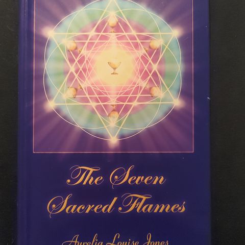 The Seven Sacred Flames - Aurelia Louise Jones