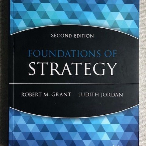Foundations of strategy, Robert M. Grant/Judith Jordan, Second edition, lærebok