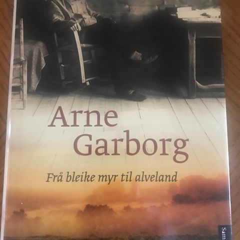 Arne Garborg, Frå bleike myr til alveland ,  Jan Inge Sørbø