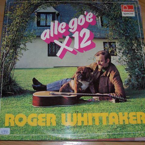 Roger Whittaker   -   Alle Go'e X 12