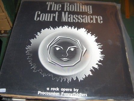 Rolling Court Massacre   -   A Rock Opera By Procosmian Fannyfiddlers