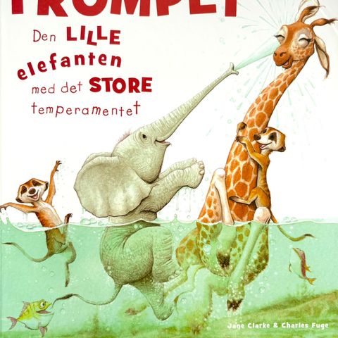 Trompet. Den lille elefanten med det store temperamentet. Barnebøker GoBoken